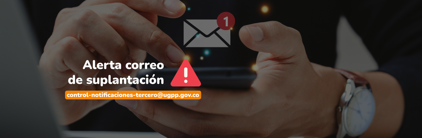 La cuenta control-notificaciones-tercero@ugpp.gov.co NO es un correo de la UGPP